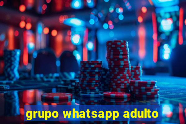 grupo whatsapp adulto